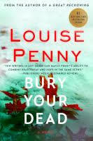Bury Your Dead (Chief Inspector Armand Gamache, #6)
