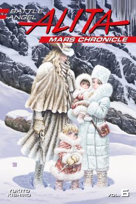 Battle Angel Alita: Mars Chronicle, Vol. 6