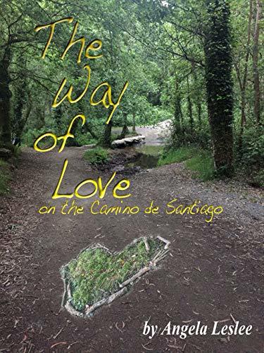 The Way of Love: on the Camino de Santiago