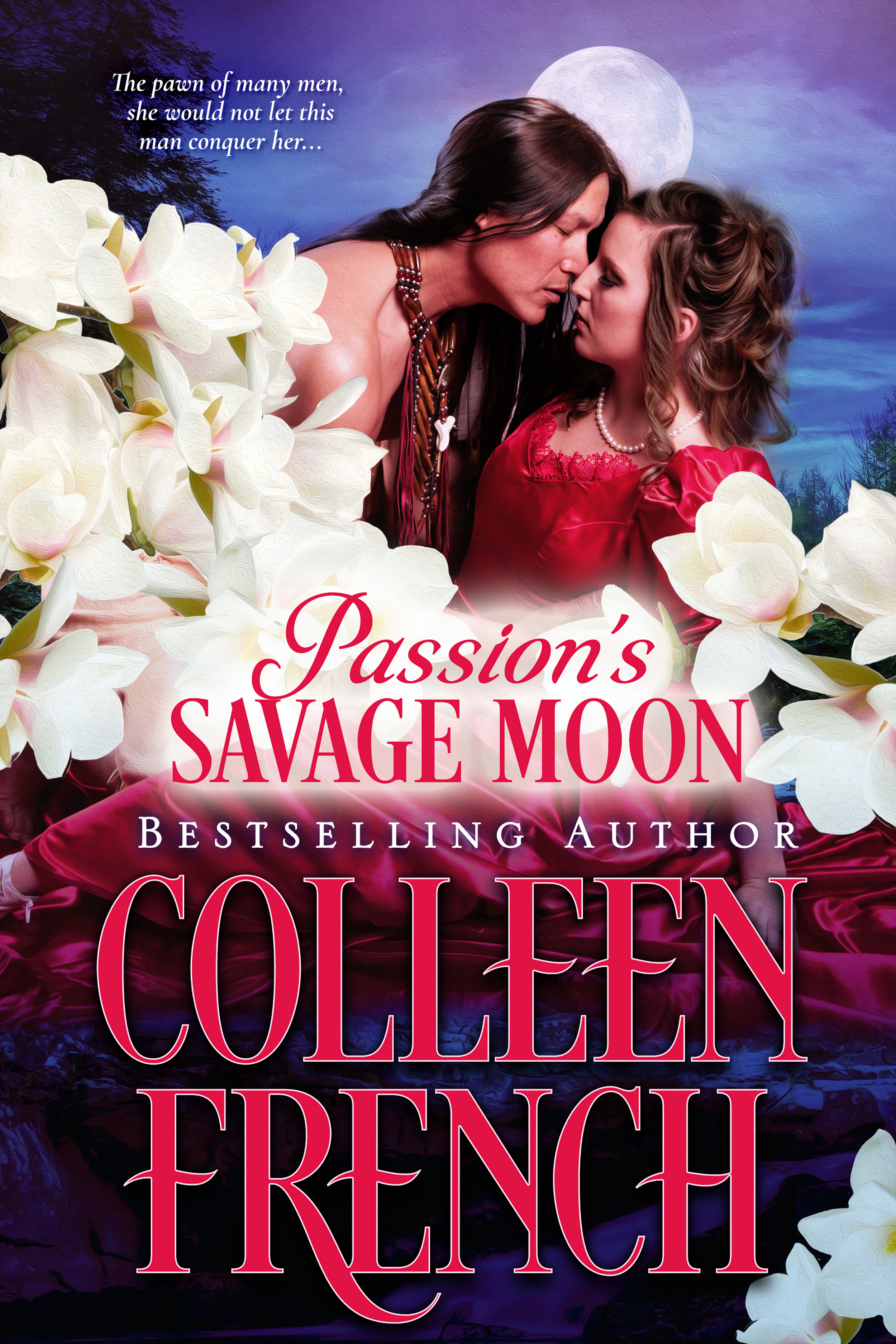 Passion’s Savage Moon: Enchanted By The Warrior's Wild Passion