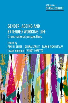 Gender, Ageing and Extended Working Life: Cross-National Perspectives ...
