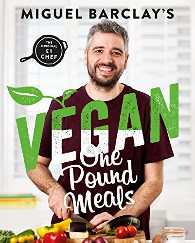 Vegan One Pound Meals: Delicious budget-friendly plant-based recipes all for £1 per person