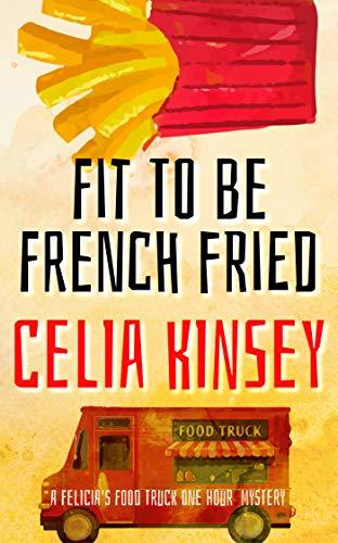 Fit to Be French Fried