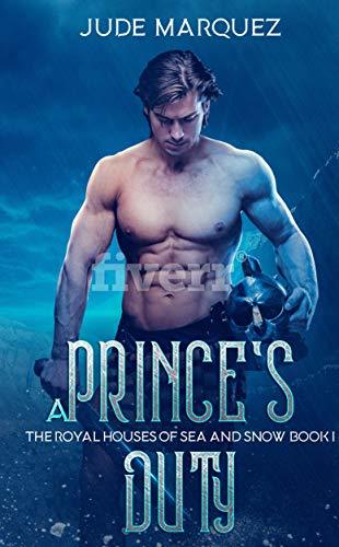 A Prince's Duty (The Royal Houses of Sea and Snow #1)