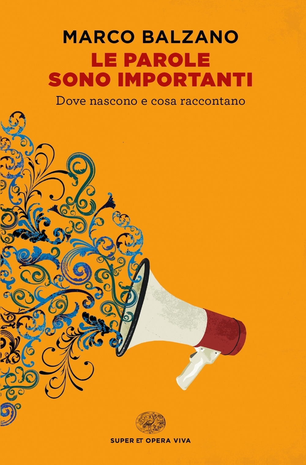Le parole sono importanti: Dove nascono e cosa raccontano
