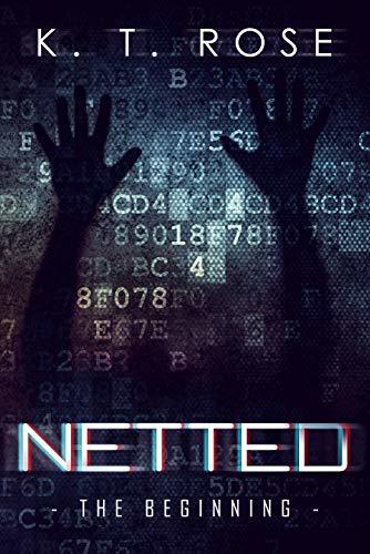 Netted- The Beginning : A Serial Killer Thriller and Fast-Paced Suspense Series