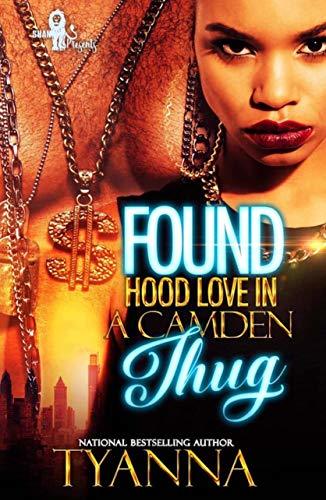 Found Hood Love in a Camden Thug by Tyanna | Goodreads