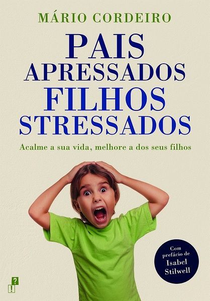 Pais Apressados, Filhos Stressados book cover