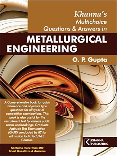 Khanna&rsquo;s Multi-Choice Questions and Answers in Metallurgical 
