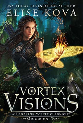 Vortex Visions (Air Awakens: Vortex Chronicles, #1)