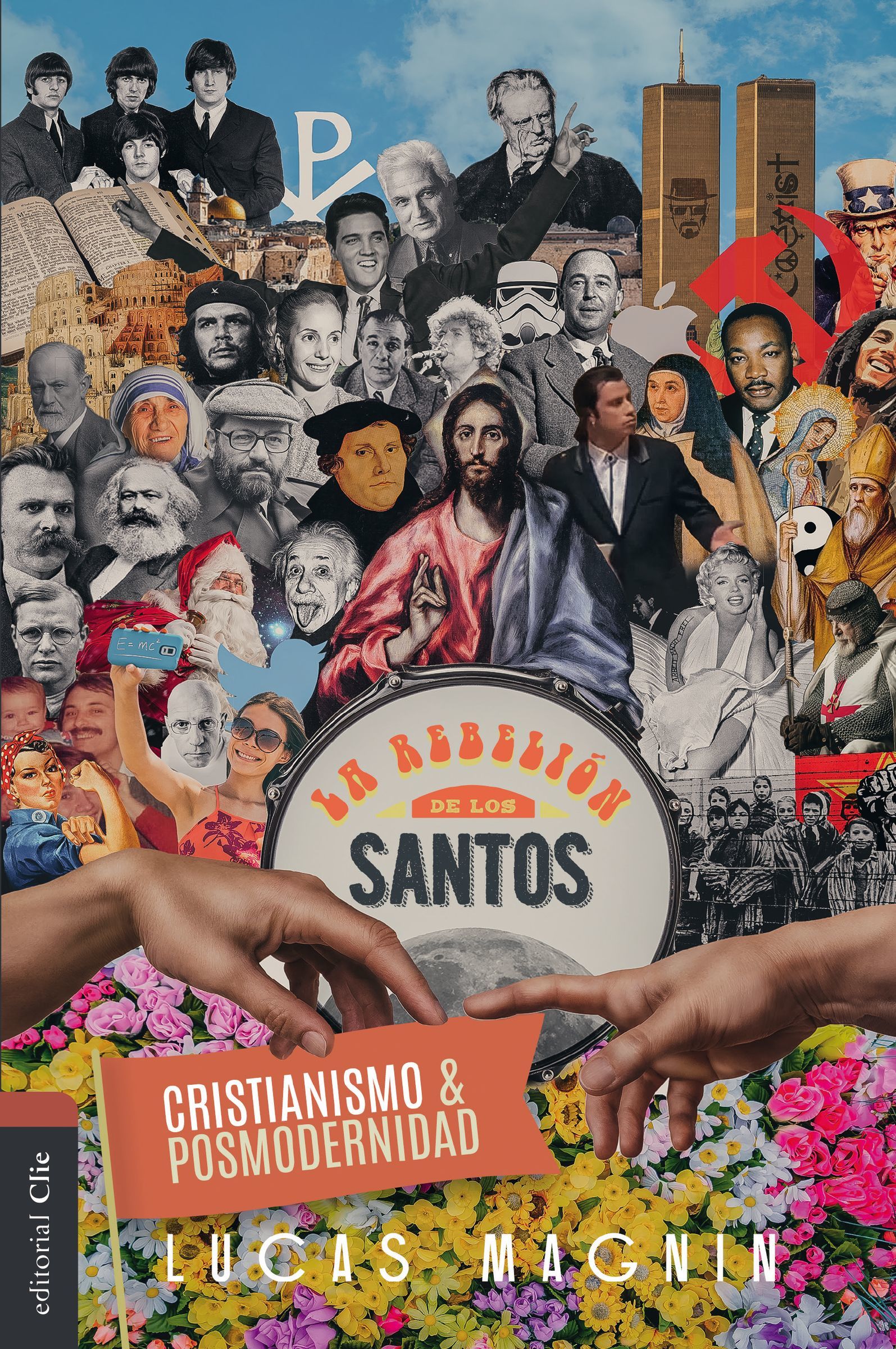 Cristianismo y posmodernidad: La rebelión de los santos