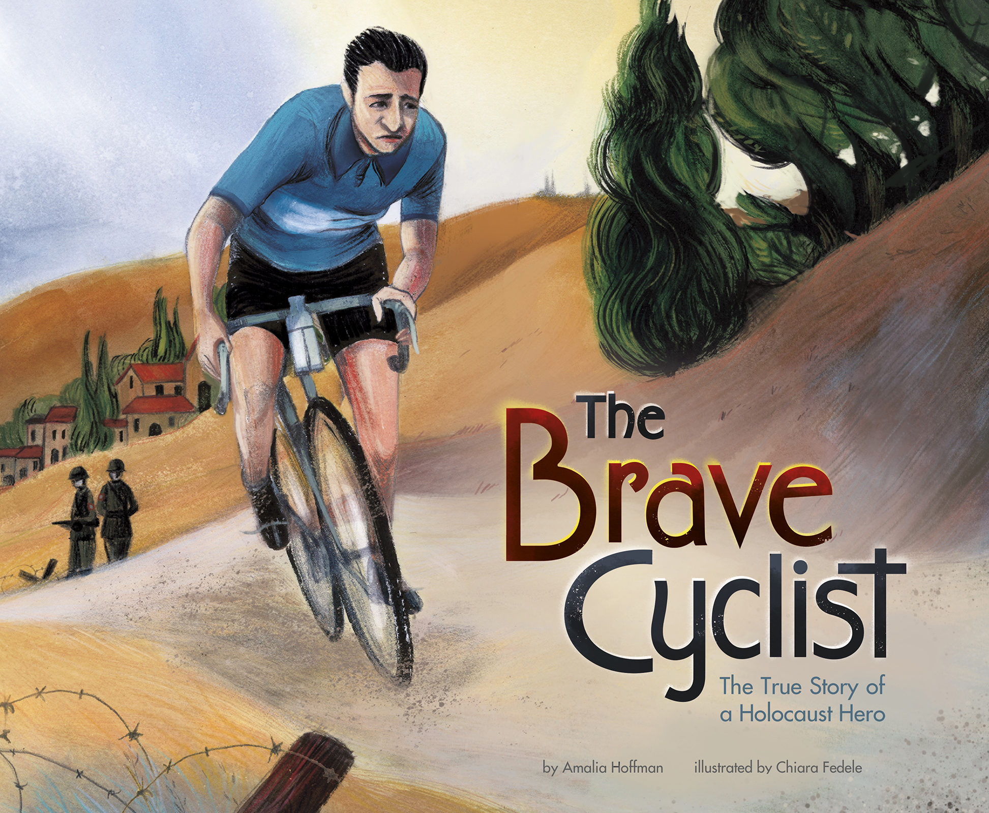 The Brave Cyclist, The True Story of a Holocaust Hero