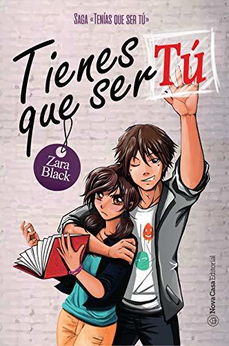 Tienes que ser tú (Saga TQST 1) (Tenías que ser tú)
