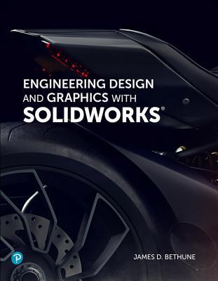 Engineering Design and Graphics with SolidWorks 2019 by James D ...