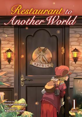 Restaurant to Another World (Light Novel) Vol. 1 (Restaurant to Another World (Light Novel), 1)