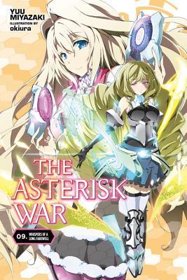 The Asterisk War, Vol. 9 (light novel): Whispers of a Long Farewell (Volume 9)