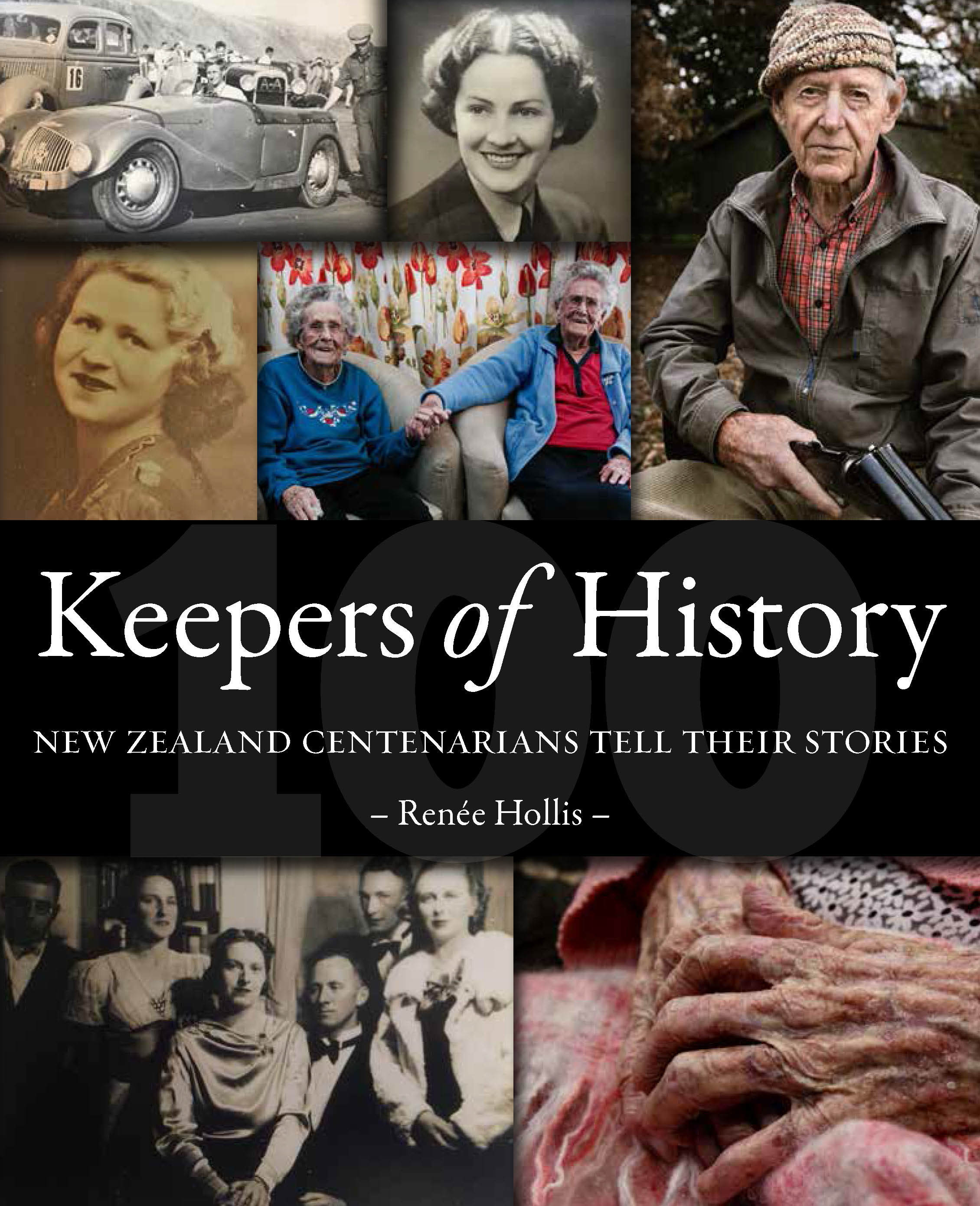 Keepers of History, New Zealand Centenarians Tell Their Stories. by ...