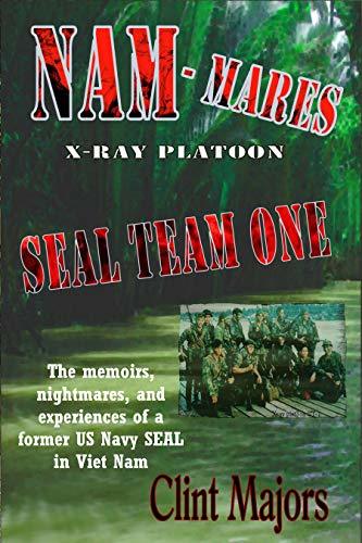 NAM-MARES: X-RAY PLATOON - SEAL TEAM ONE