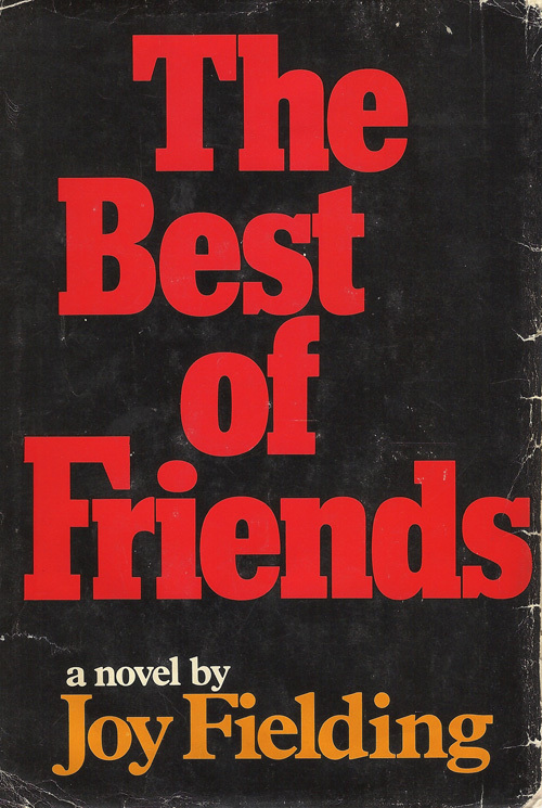 The Best of Friends by Joy Fielding Goodreads