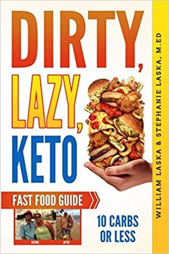 Dirty, Lazy, Keto Fast Food Guide: 10 Carbs or Less