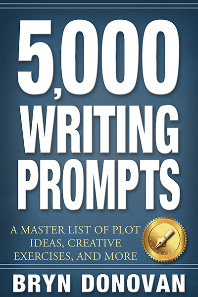5,000 WRITING PROMPTS: A Master List of Plot Ideas, Creative Exercises, and More