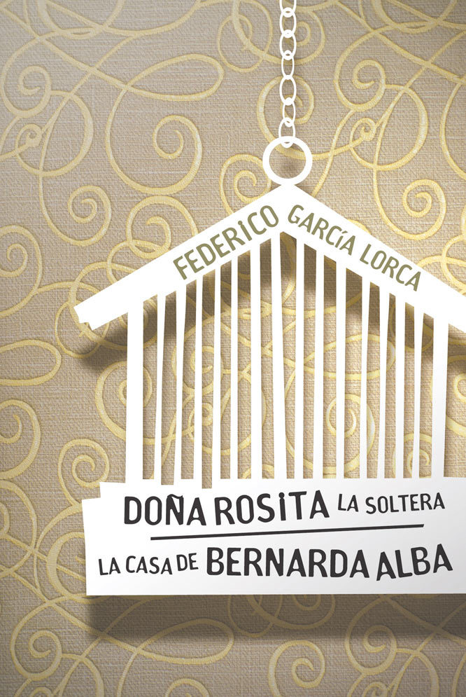 Doña Rosita la soltera / La casa de Bernanda Alba