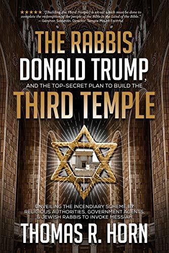 The Rabbis, Donald Trump, and the Top-Secret Plan to Build the Third Temple book cover