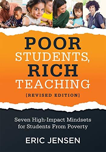 Poor Students, Rich Teaching: Seven High-Impact Mindsets for Students From Poverty