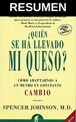 RESUMEN - Quien se ha llevado mi queso (Dr. Spencer Johnson) book cover