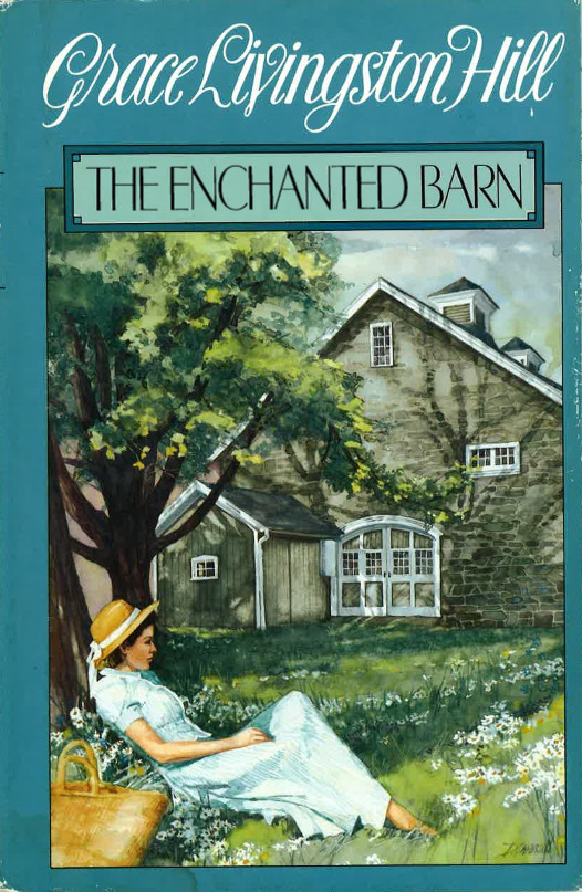 The Enchanted Barn by Grace Livingston Hill Goodreads