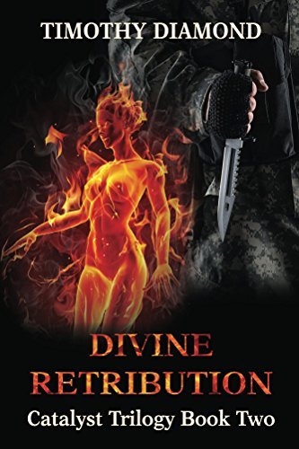 Divine Retribution (Catalyst Trilogy) by Timothy Diamond | Goodreads
