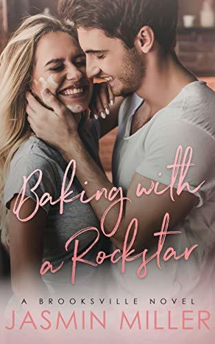 Baking With A Rockstar (Brooksville, #1)