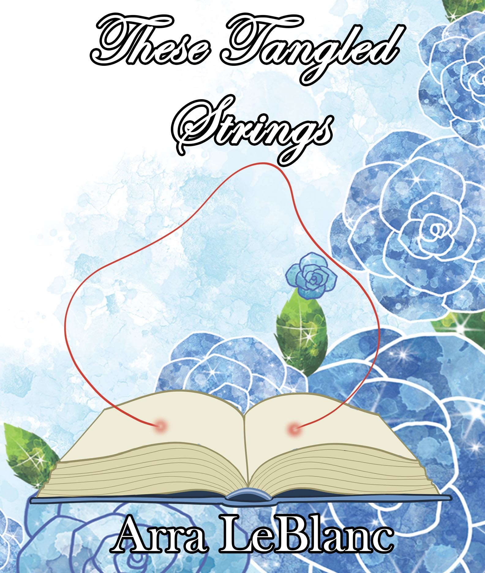 Tangled String Magical These Tangled Strings by Arra LeBlanc | Goodreads