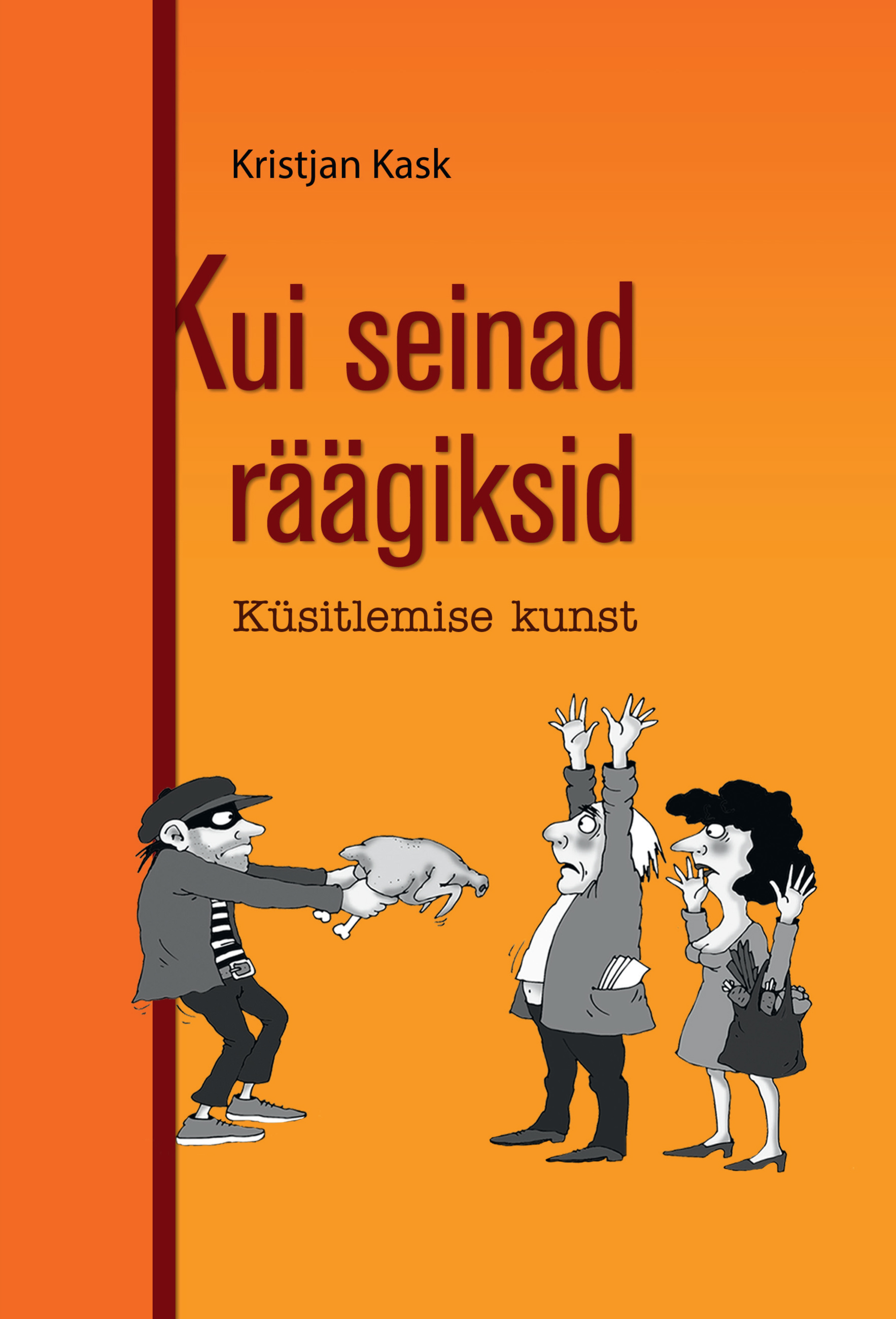 Kui seinad räägiksid.Küsitlemise kunst