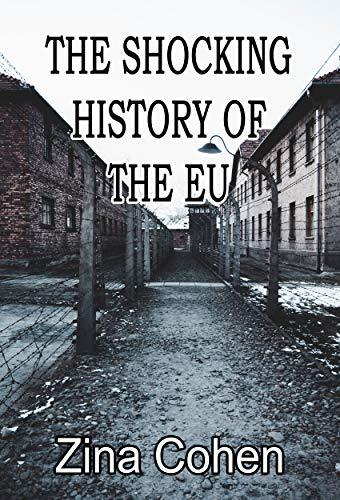 The Shocking History of the EU
