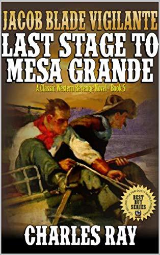 The Last Stage Heading To Mesa Grande book cover