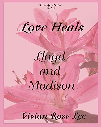 Love Heals: Lloyd and Madison
