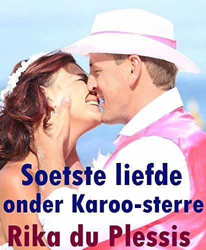 SOETSTE LIEFDE ONDER KAROO-STERRE