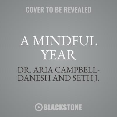 A Mindful Year: Daily Meditations: Reduce Stress, Manage Anxiety, and Find Happiness in Everyday Life