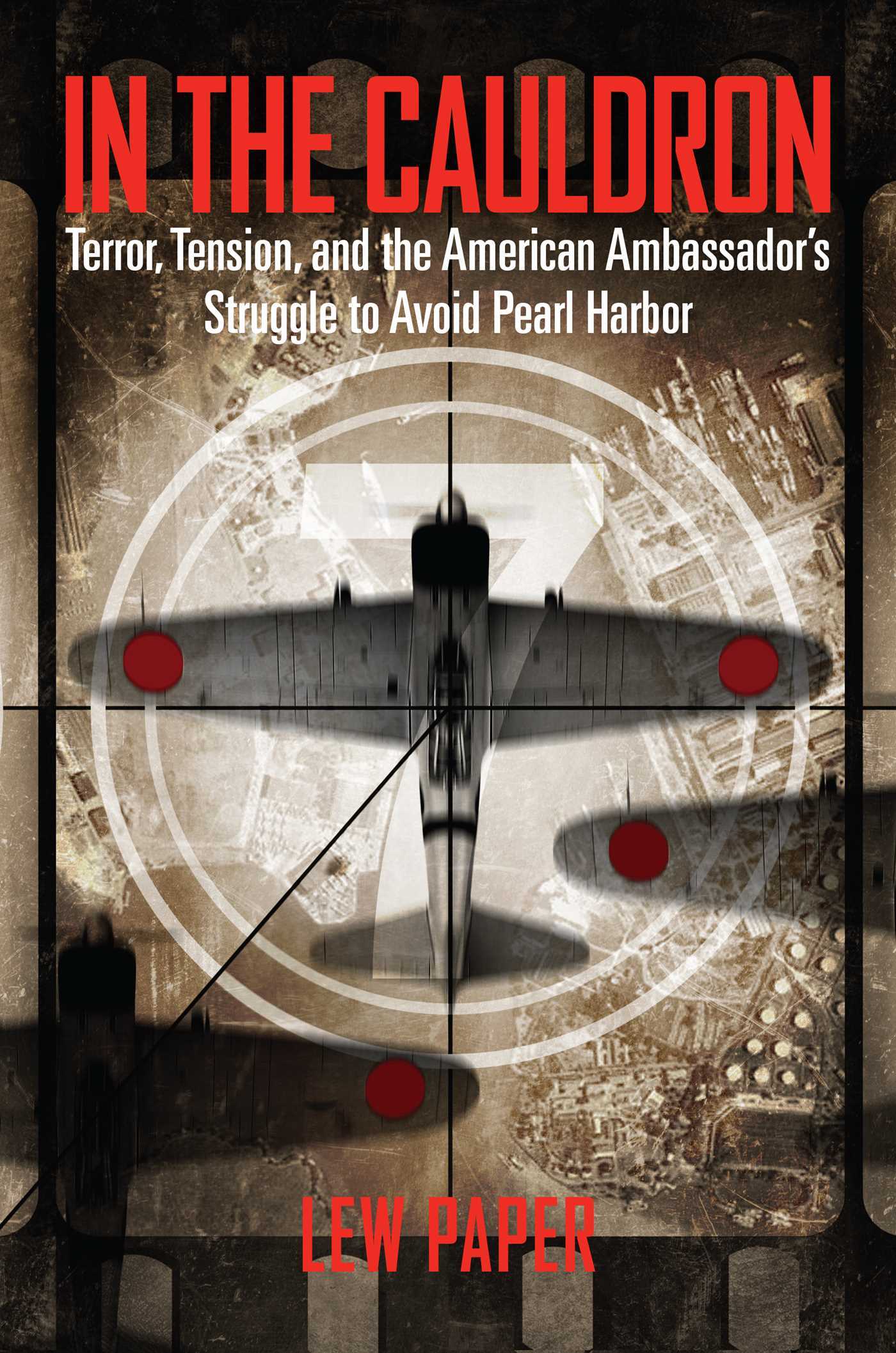 Terror, Tension, and the American Ambassador's Struggle to Avoid Pearl Harbor