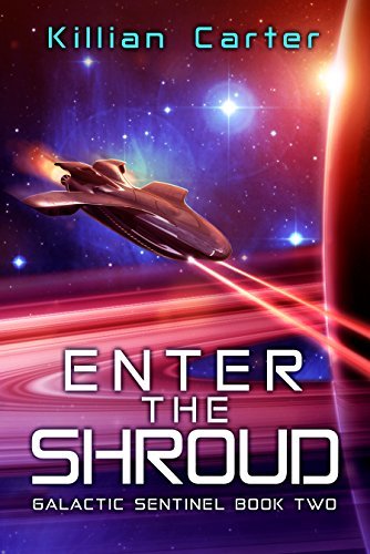 Enter The Shroud: Galactic Sentinel - Book Two