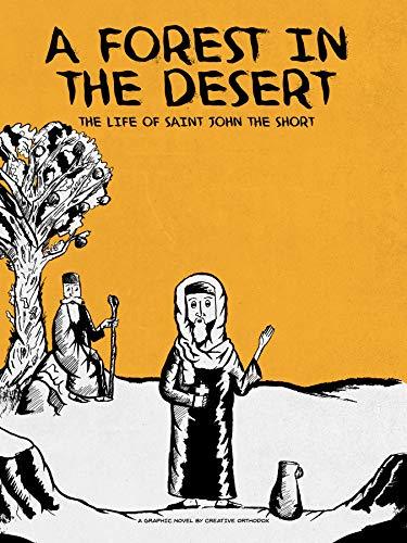 A Forest in the Desert: The Life of Saint John the Short
