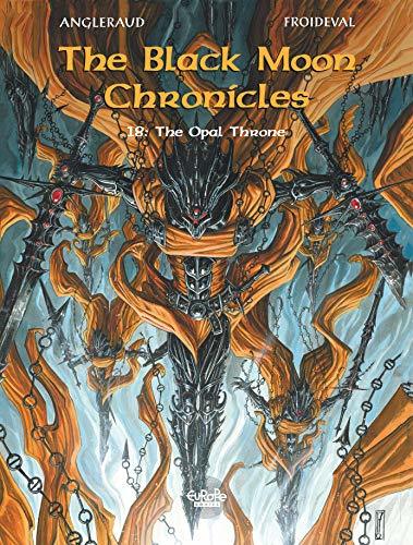 The Black Moon Chronicles 18. The Opal Throne by François Froideval ...