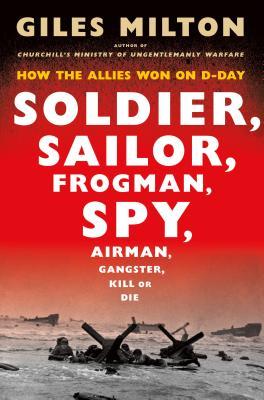 Soldier, Sailor, Frogman, Spy, Airman, Gangster, Kill or Die book cover