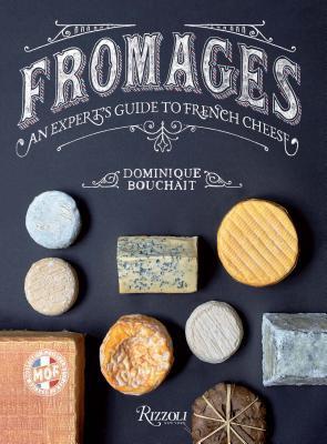 洋書 FROMAGES Fromages: An Expert's Guide to French Cheese by Dominique