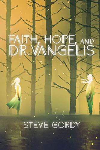 Faith, Hope, and Dr. Vangelis