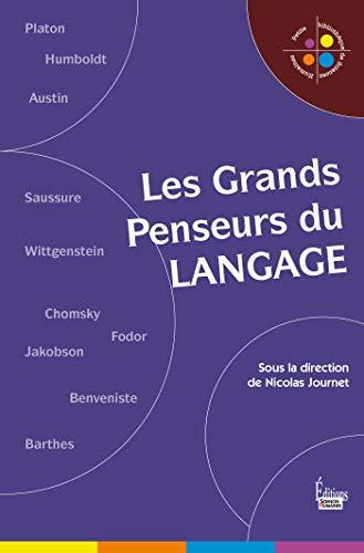 Les Grands Penseurs du langage (Petite bibliothèque de sciences humaines) (French Edition)