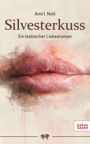 Silvesterkuss: Ein lesbischer Liebesroman