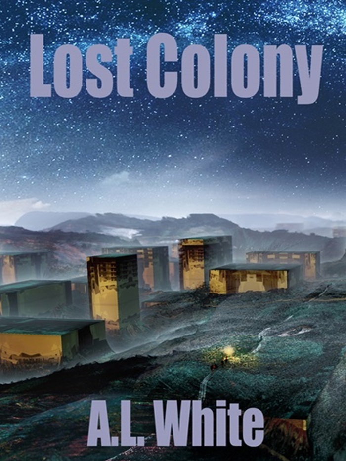 Lost Colony by A.L. White Goodreads