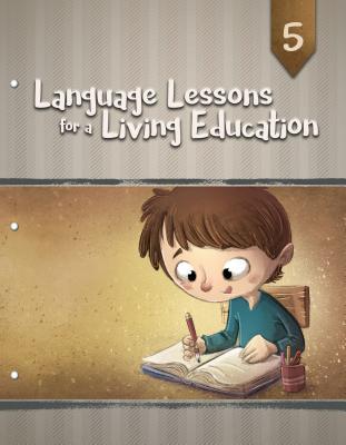 Language Lessons for a Living Education 5 by Kristen Pratt | Goodreads